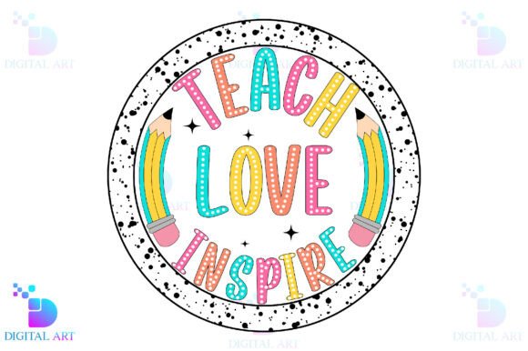 Teach Love Inspire PNG: A Back to School Design for Creative and Educational Projects